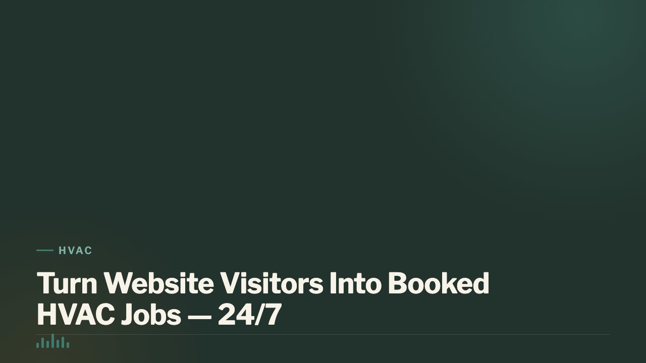 Turn Website Visitors Into Booked HVAC Jobs — 24/7